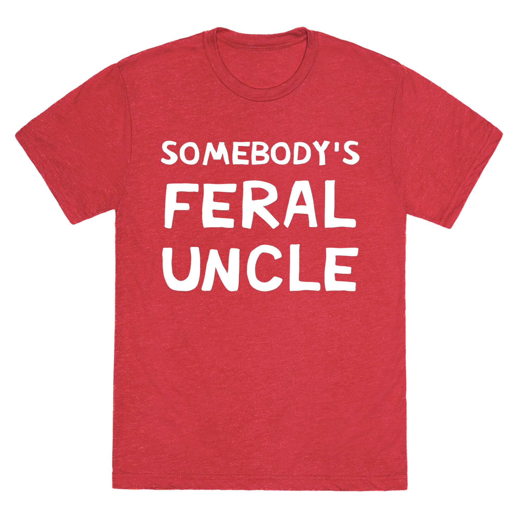 Somebody's Feral Uncle Unisex Triblend Tee