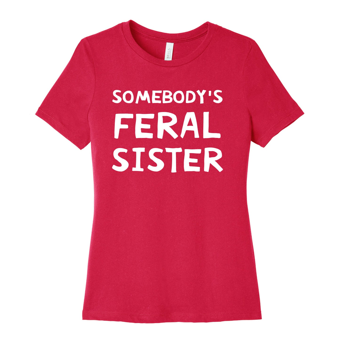 Somebody's Feral Sister Women's Cotton Tee