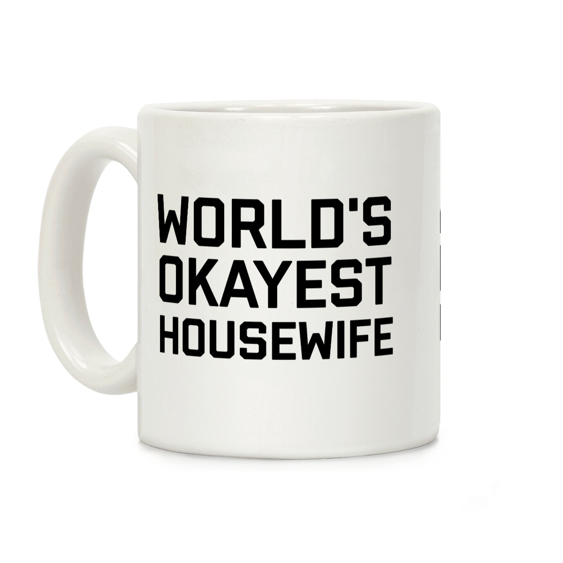 World's Okayest Housewife Coffee Mug