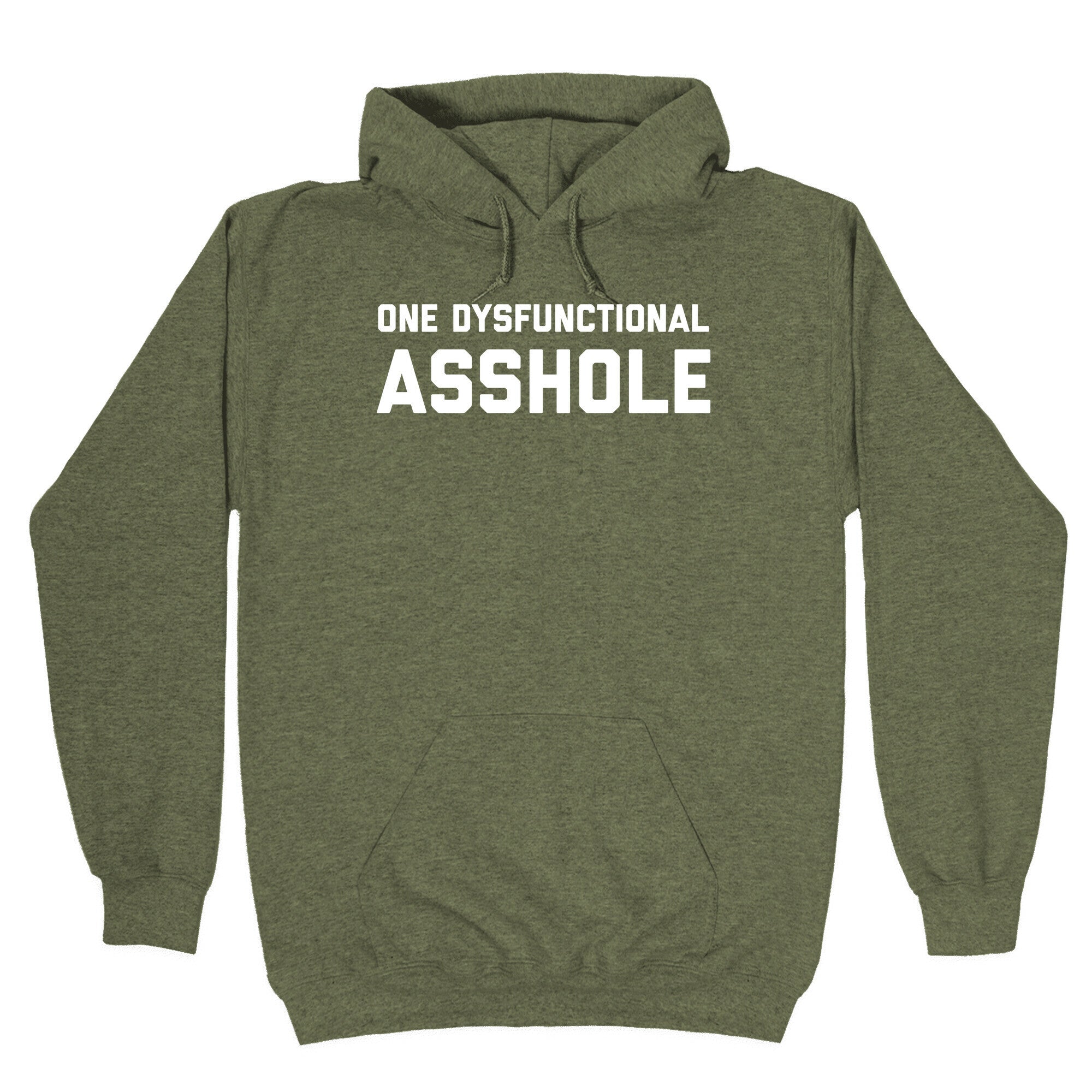 One Dysfunctional Asshole Hoodie