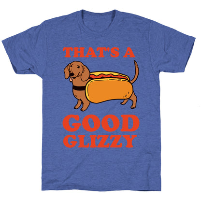 That's A Good Glizzy Unisex Triblend Tee