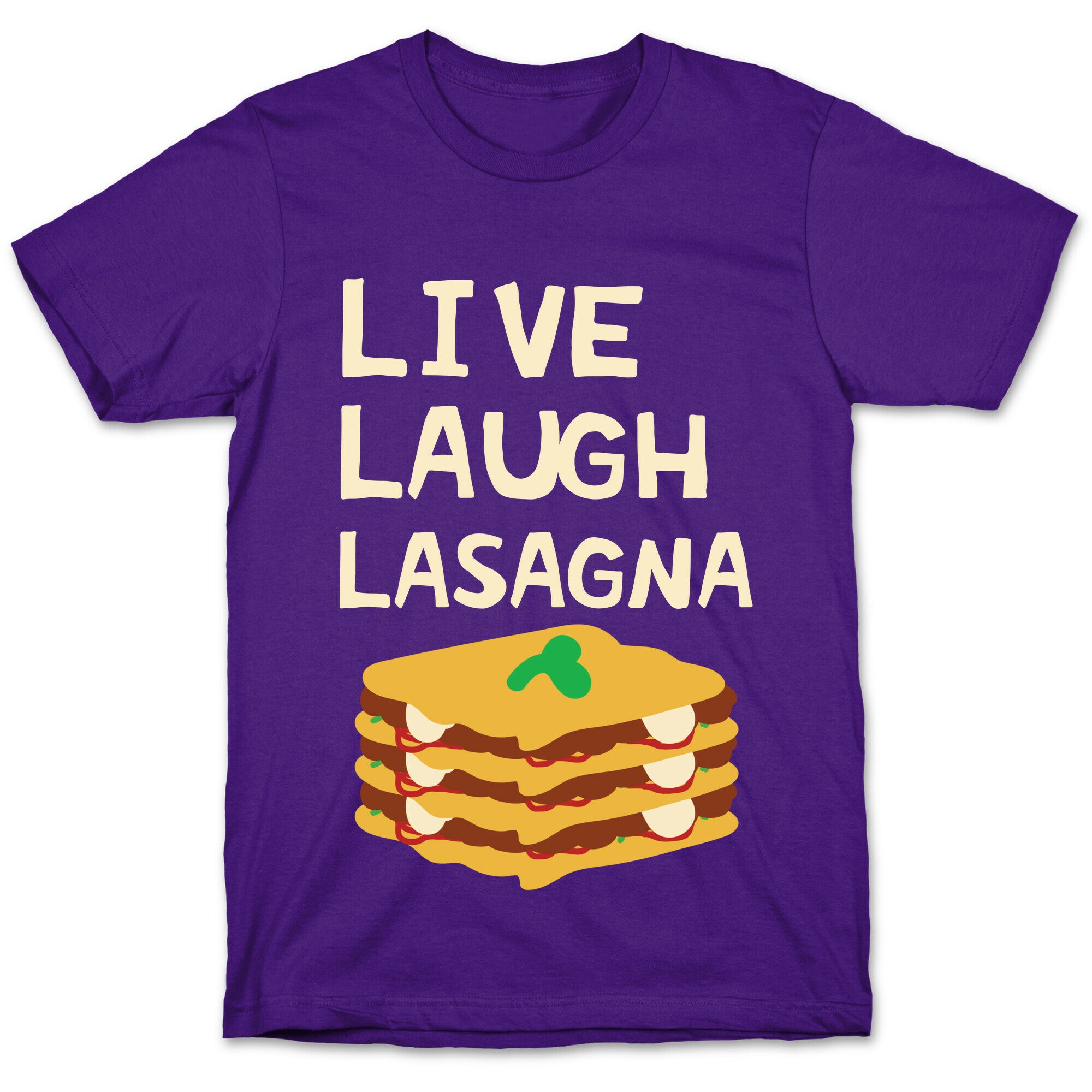 Live Laugh Lasagna T-Shirt