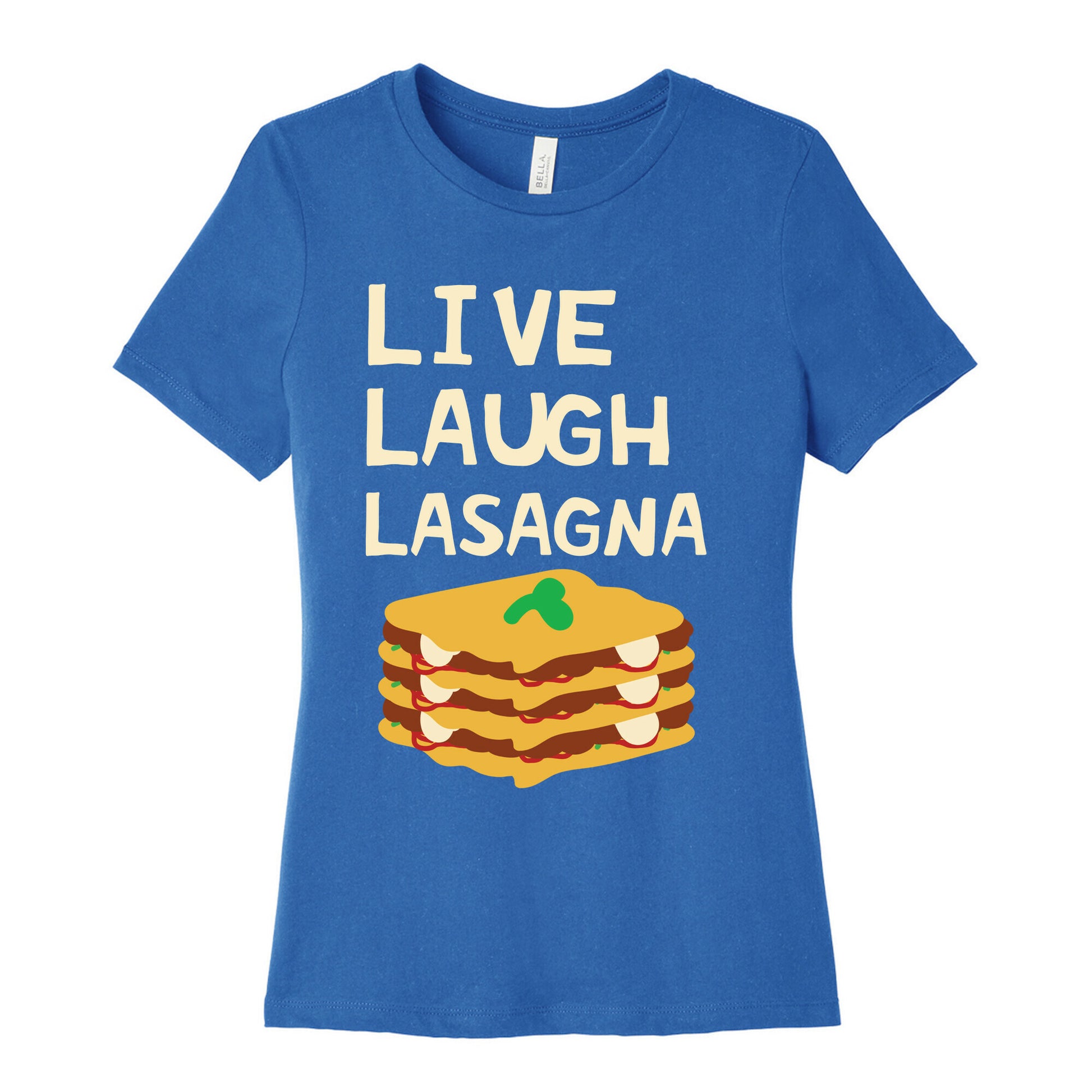 Live Laugh Lasagna Women's Cotton Tee