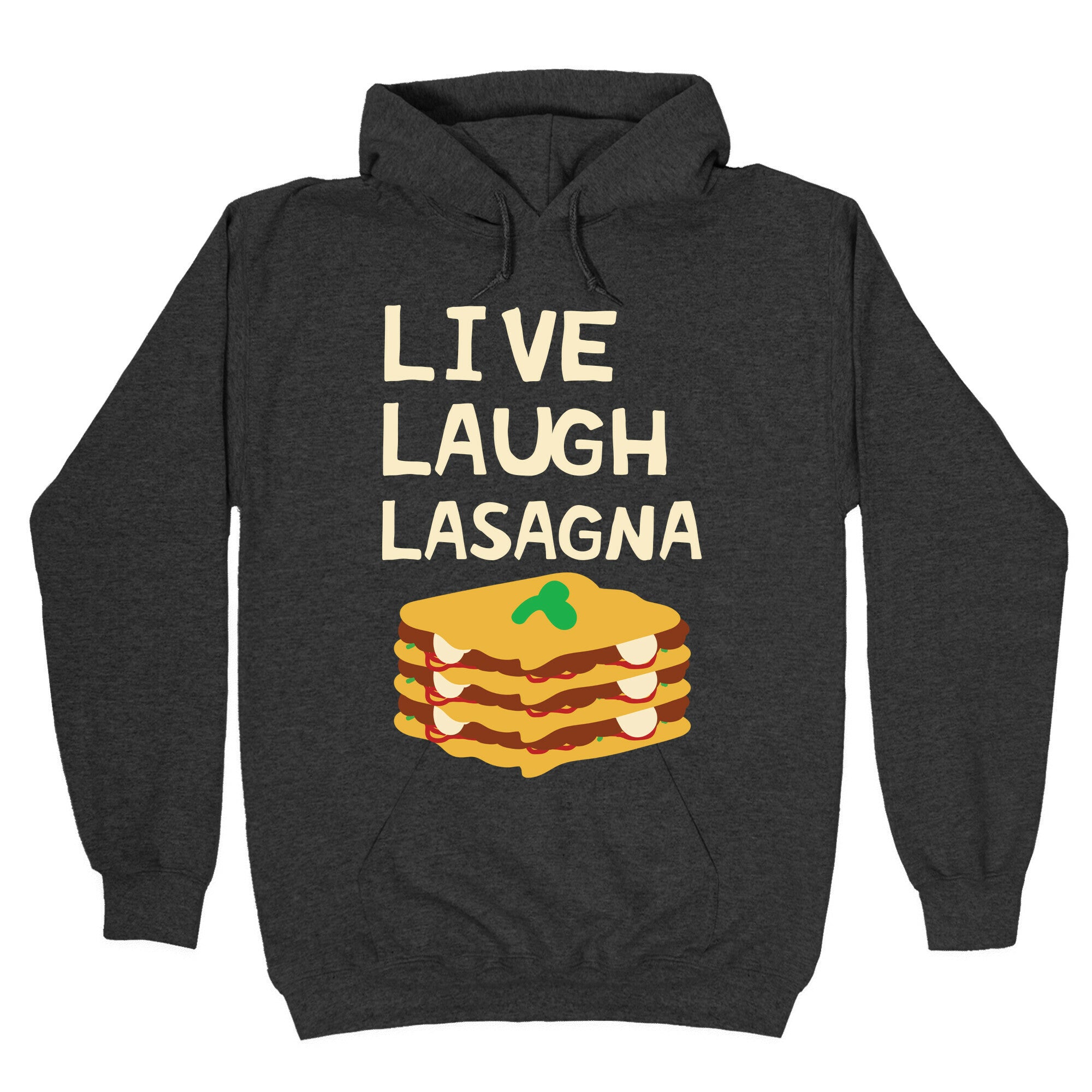 Live Laugh Lasagna Hoodie