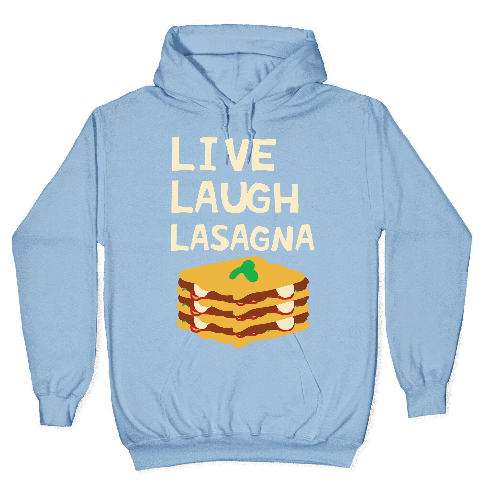 Live Laugh Lasagna Hoodie