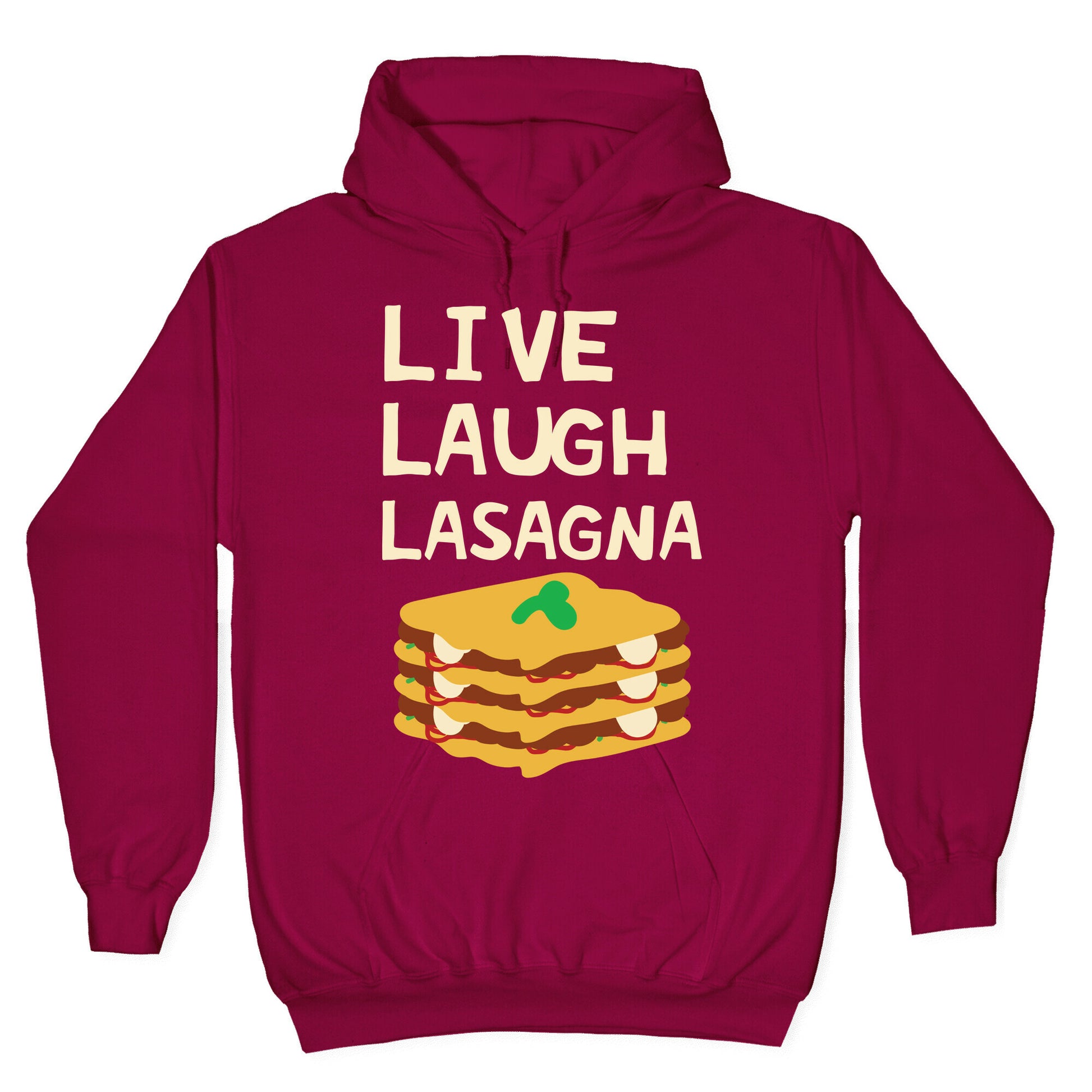 Live Laugh Lasagna Hoodie