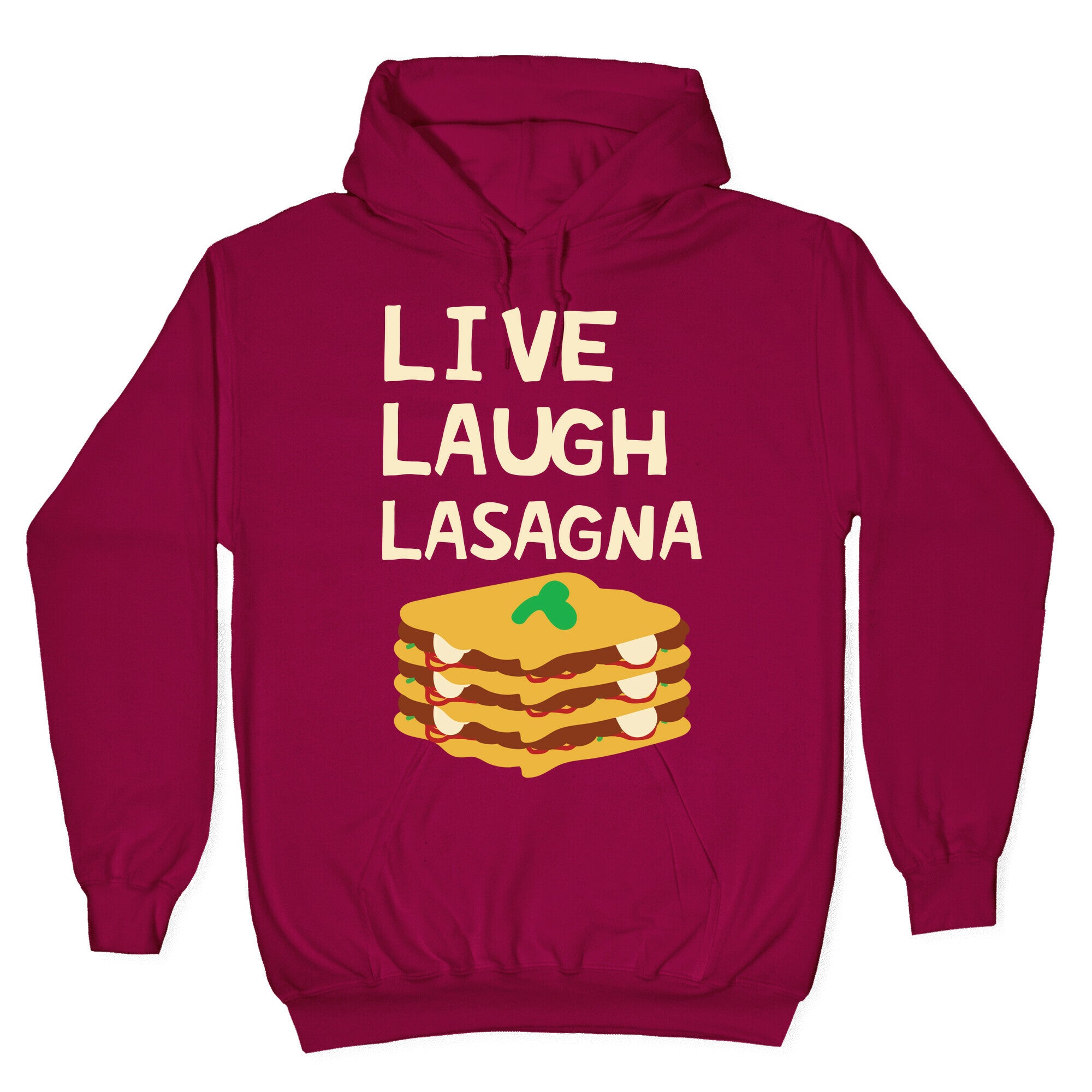 Live Laugh Lasagna Hoodie