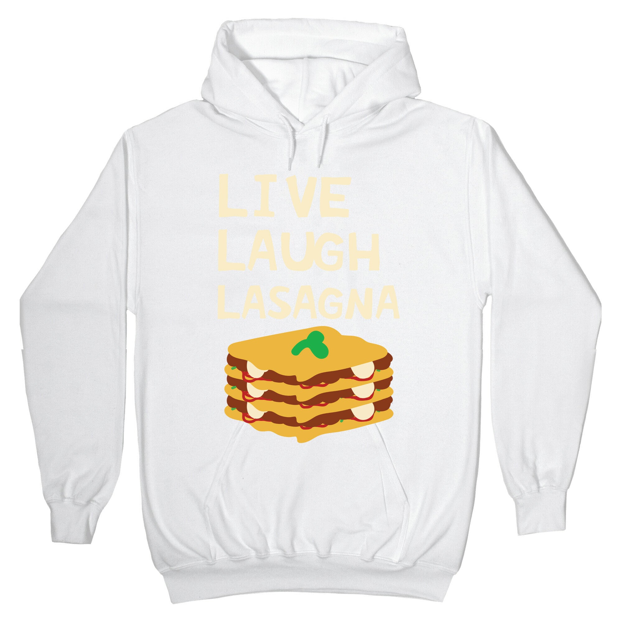 Live Laugh Lasagna Hoodie