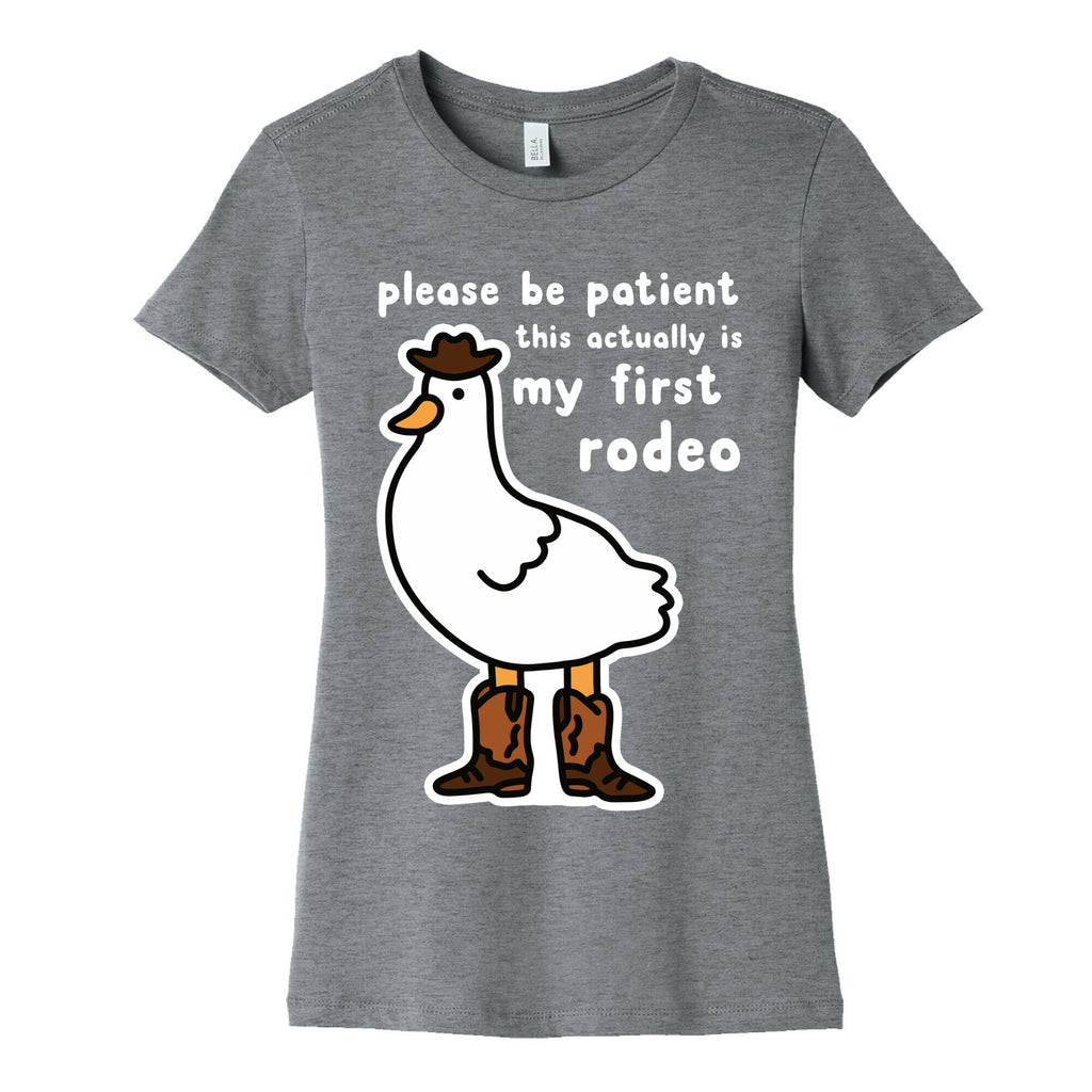 Please Be Patient This Actually Is My First Rodeo Women's Cotton Tee