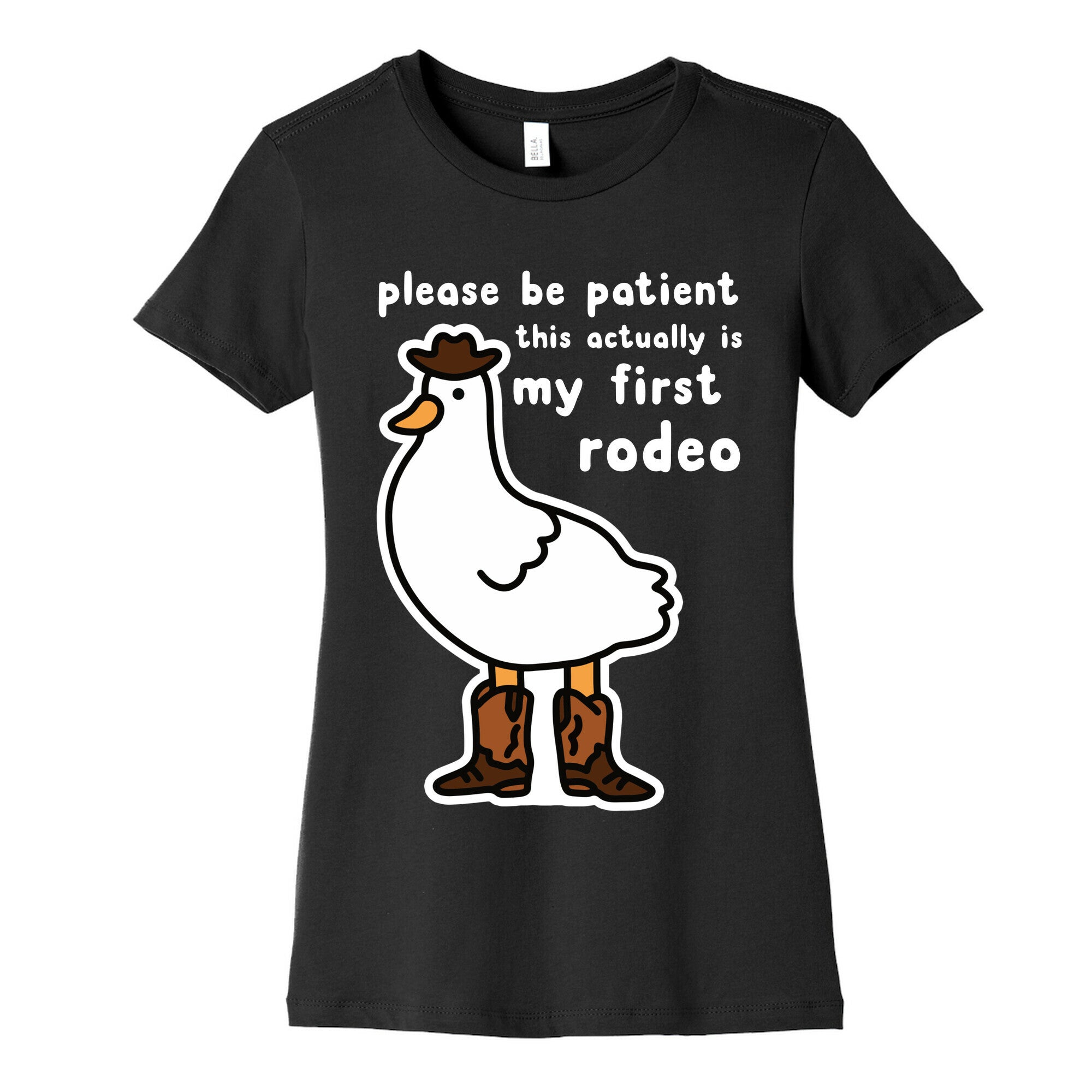 Please Be Patient This Actually Is My First Rodeo Women's Cotton Tee