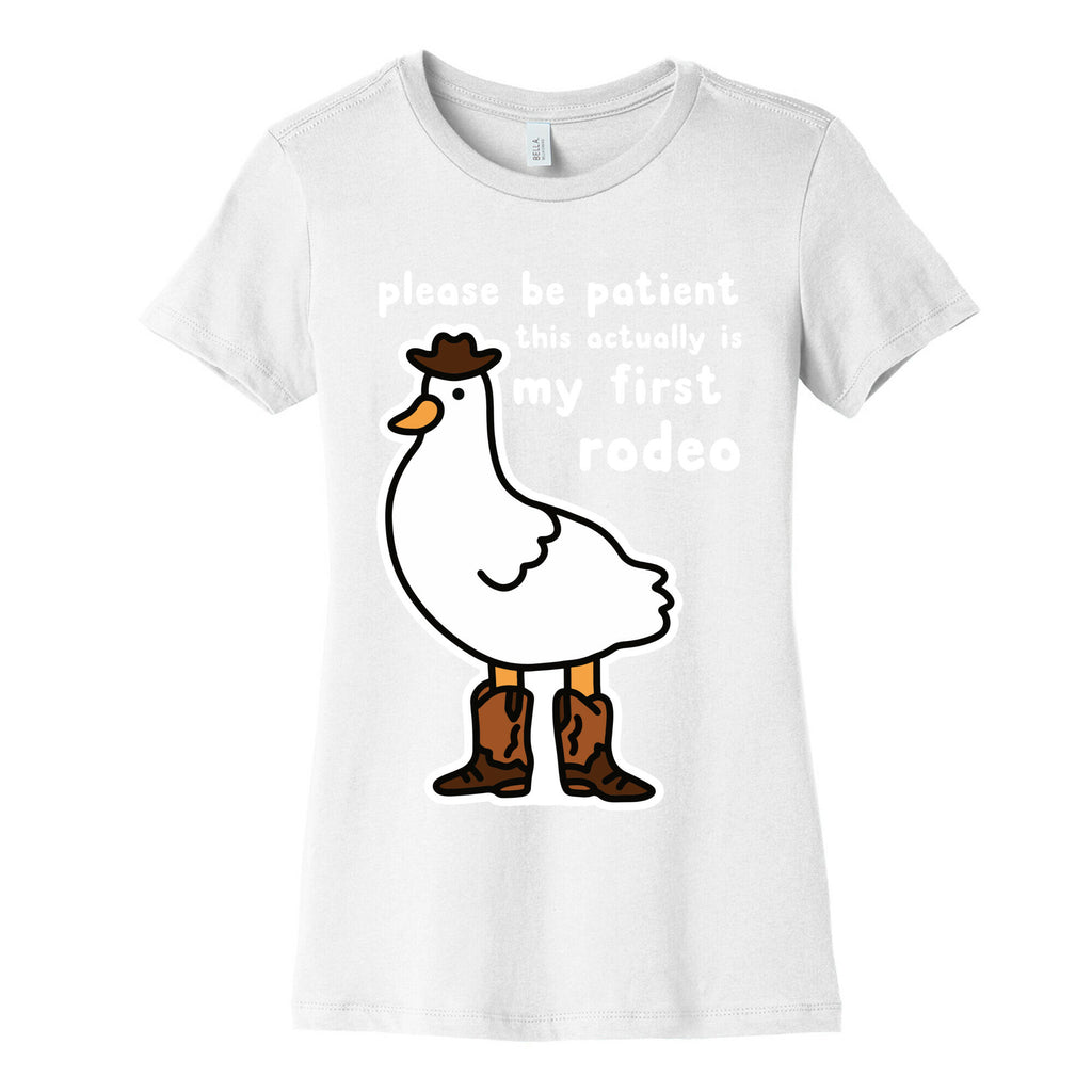 Please Be Patient This Actually Is My First Rodeo Women's Cotton Tee