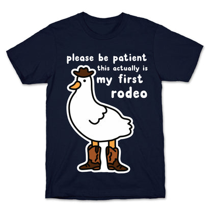 Please Be Patient This Actually Is My First Rodeo T-Shirt