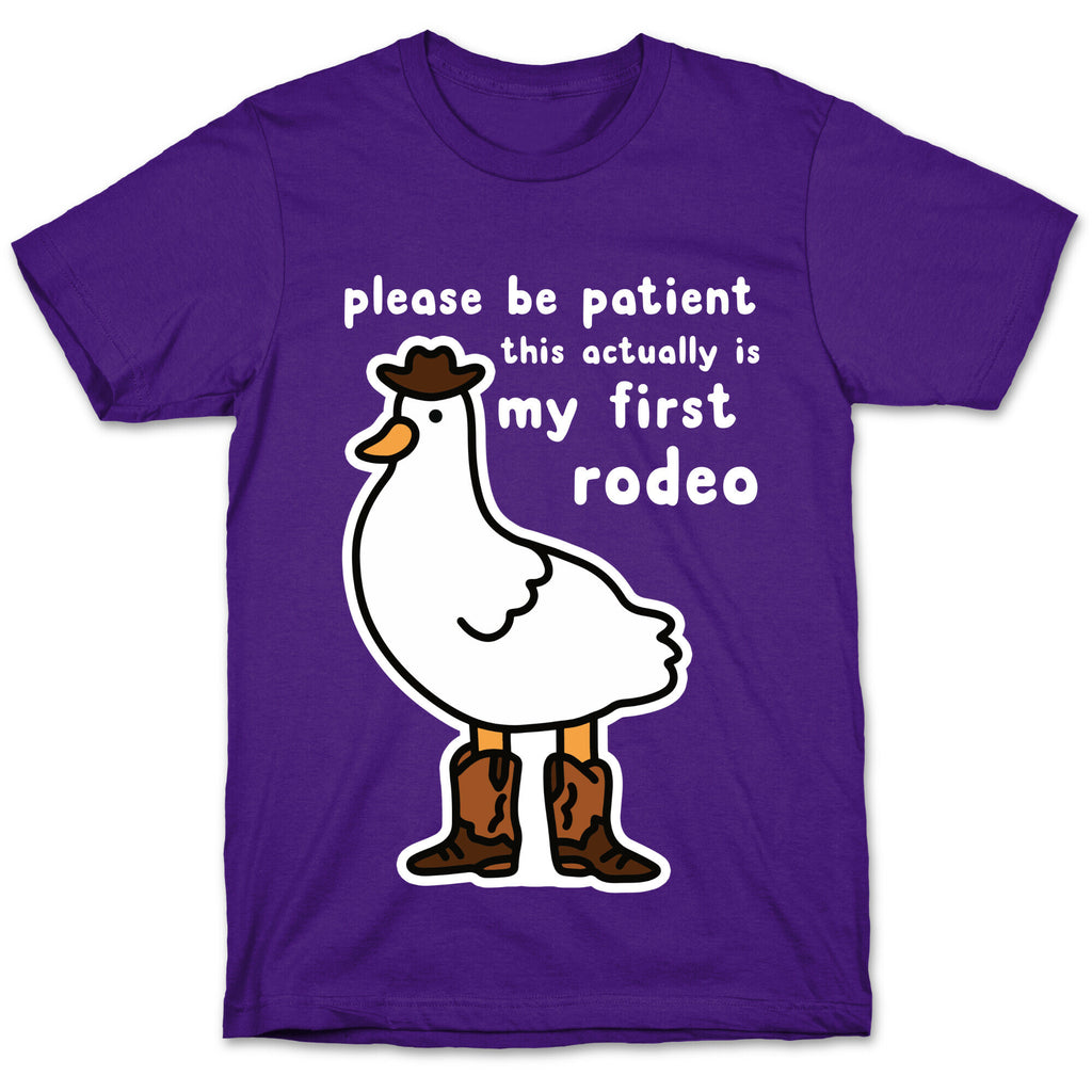 Please Be Patient This Actually Is My First Rodeo T-Shirt