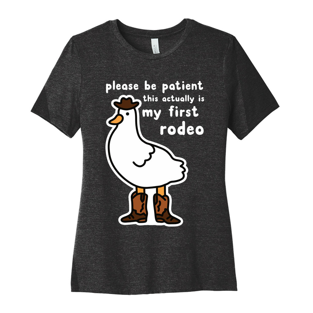 Please Be Patient This Actually Is My First Rodeo Women's Cotton Tee