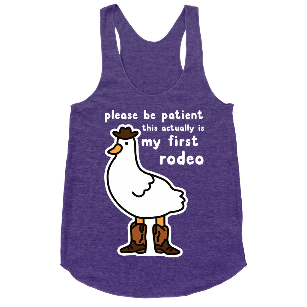 Please Be Patient This Actually Is My First Rodeo Racerback Tank
