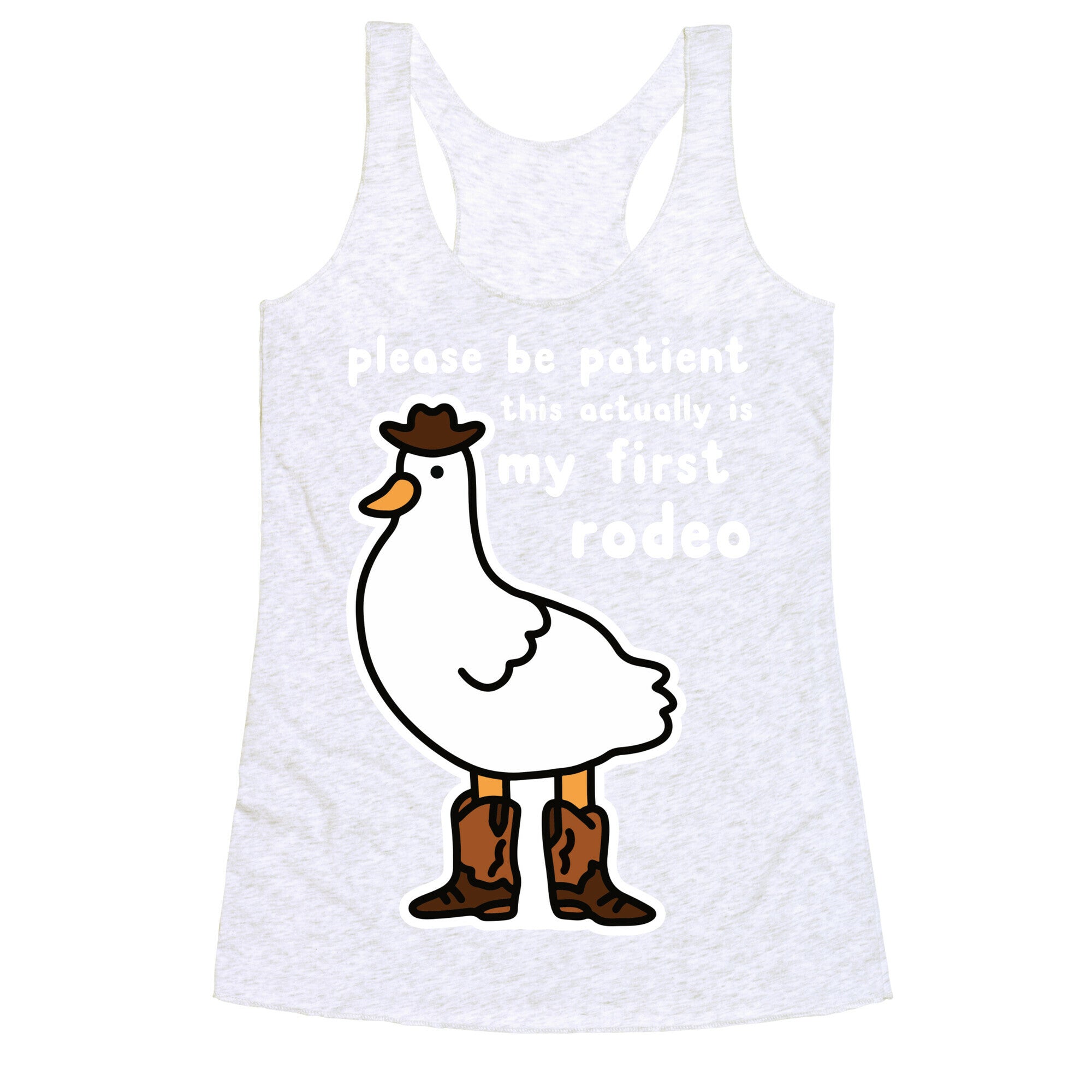 Please Be Patient This Actually Is My First Rodeo Racerback Tank