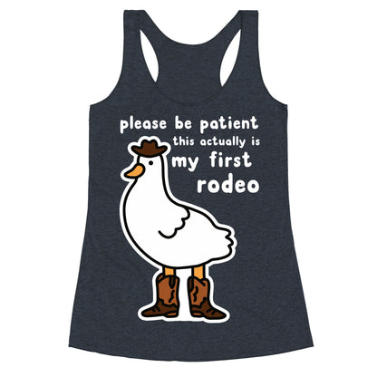 Please Be Patient This Actually Is My First Rodeo Racerback Tank