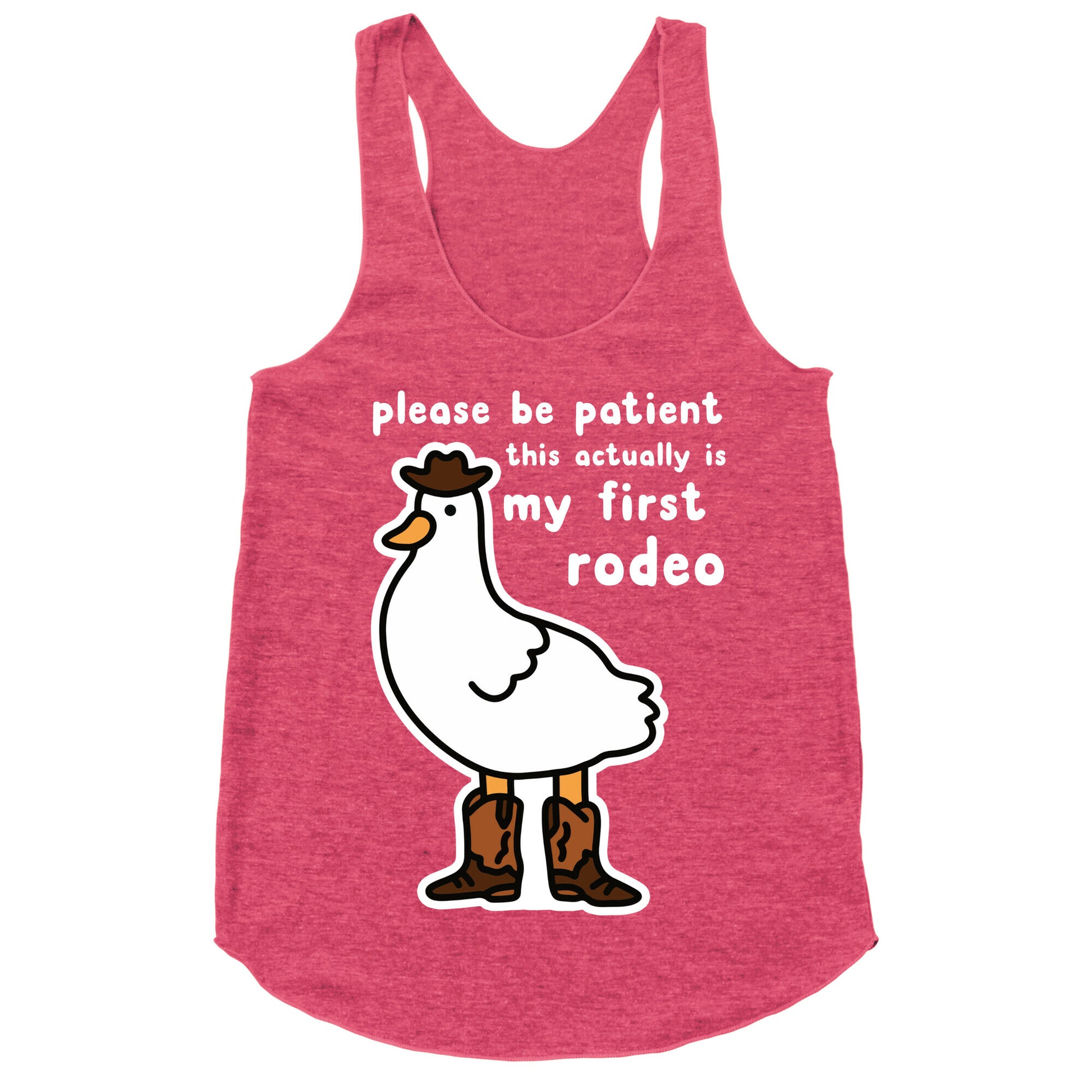 Please Be Patient This Actually Is My First Rodeo Racerback Tank