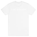 I Eat Asbestos T-Shirt