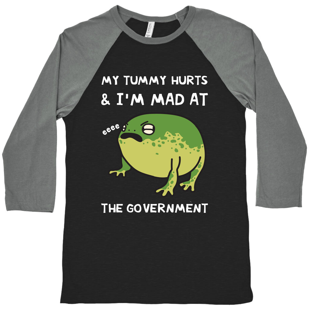 My Tummy Hurts & I'm Mad At The Government Baseball Tee