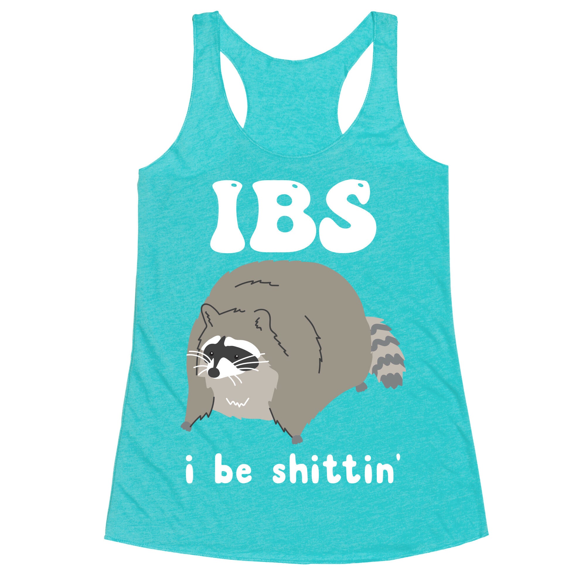 IBS I Be Shittin' Racerback Tank