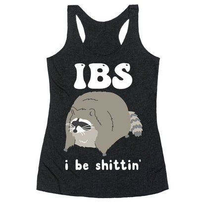 IBS I Be Shittin' Racerback Tank