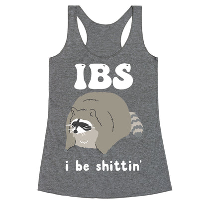 IBS I Be Shittin' Racerback Tank