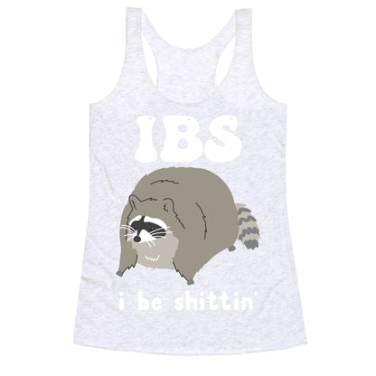 IBS I Be Shittin' Racerback Tank