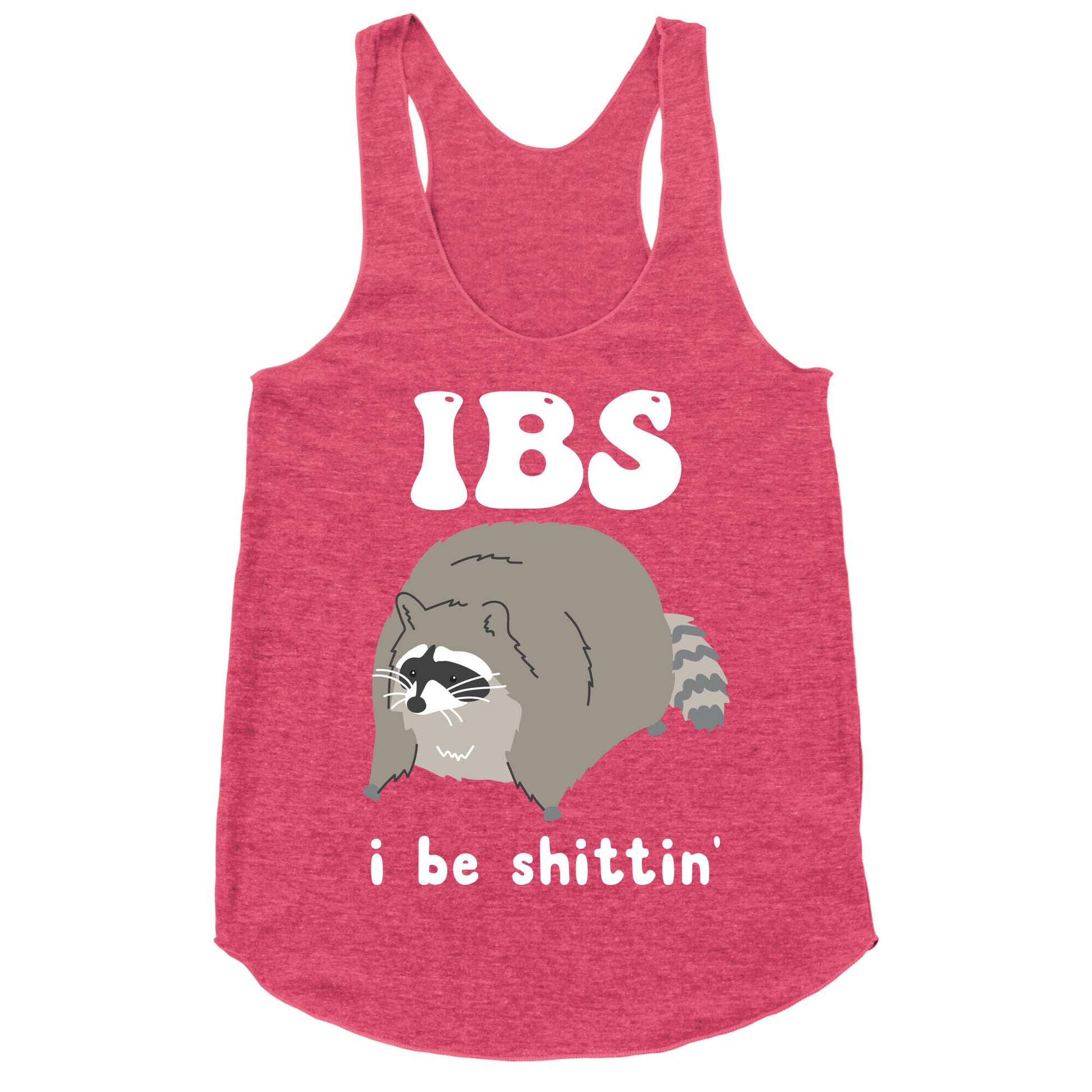 IBS I Be Shittin' Racerback Tank