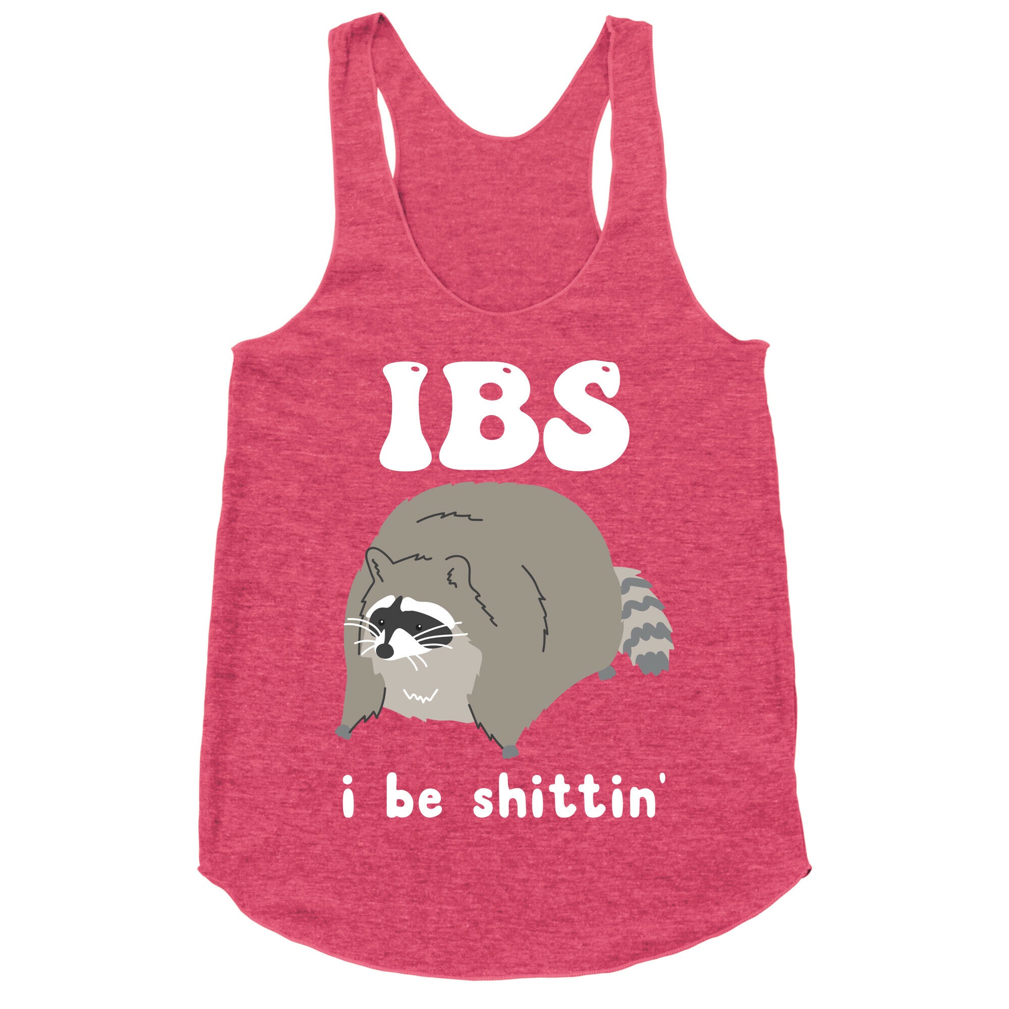 IBS I Be Shittin' Racerback Tank