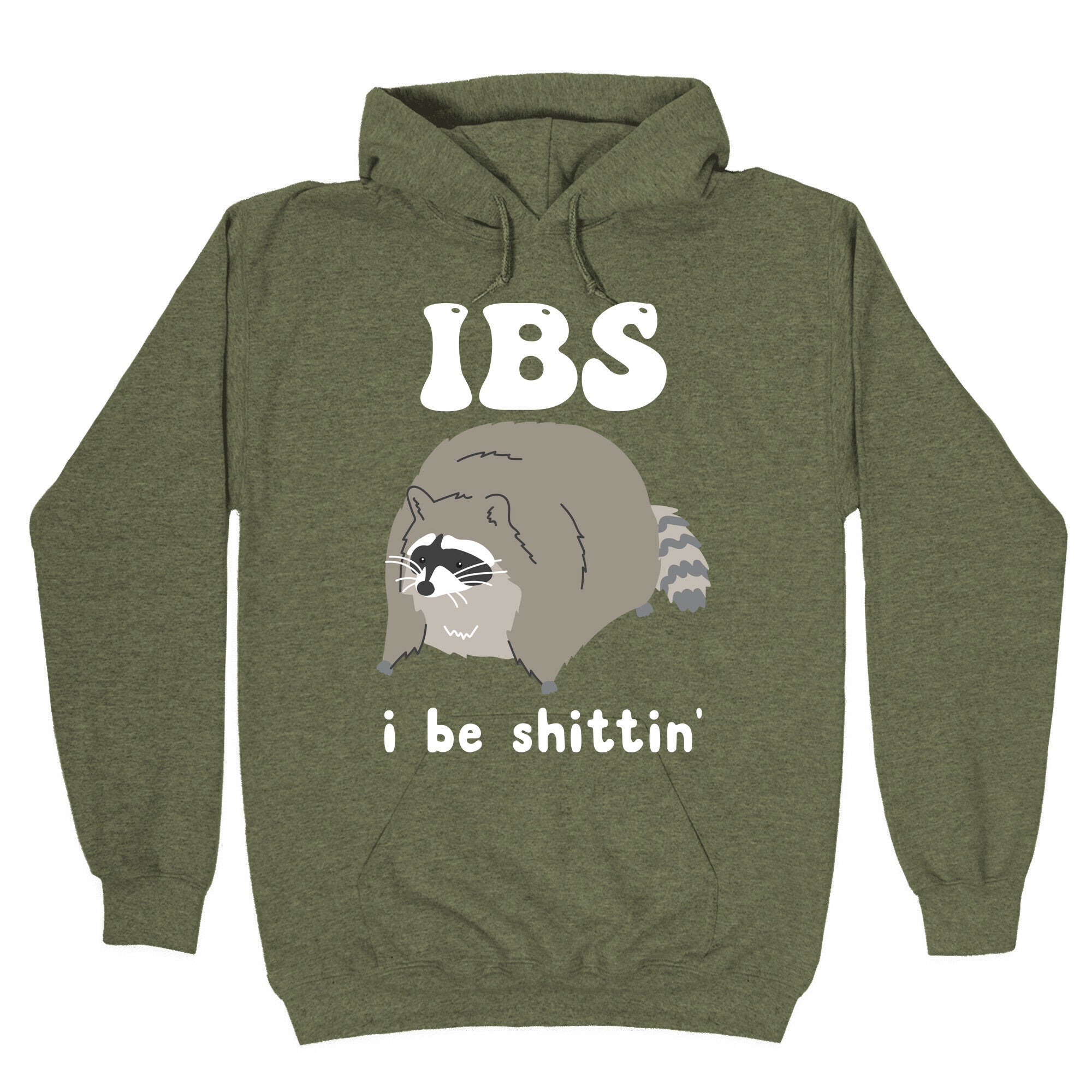 IBS I Be Shittin' Hoodie