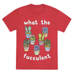 What The Fucculent Unisex Triblend Tee