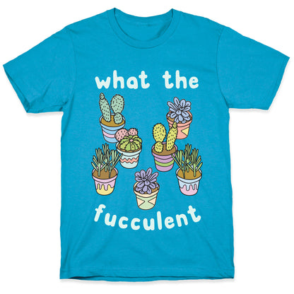 What The Fucculent Unisex Triblend Tee