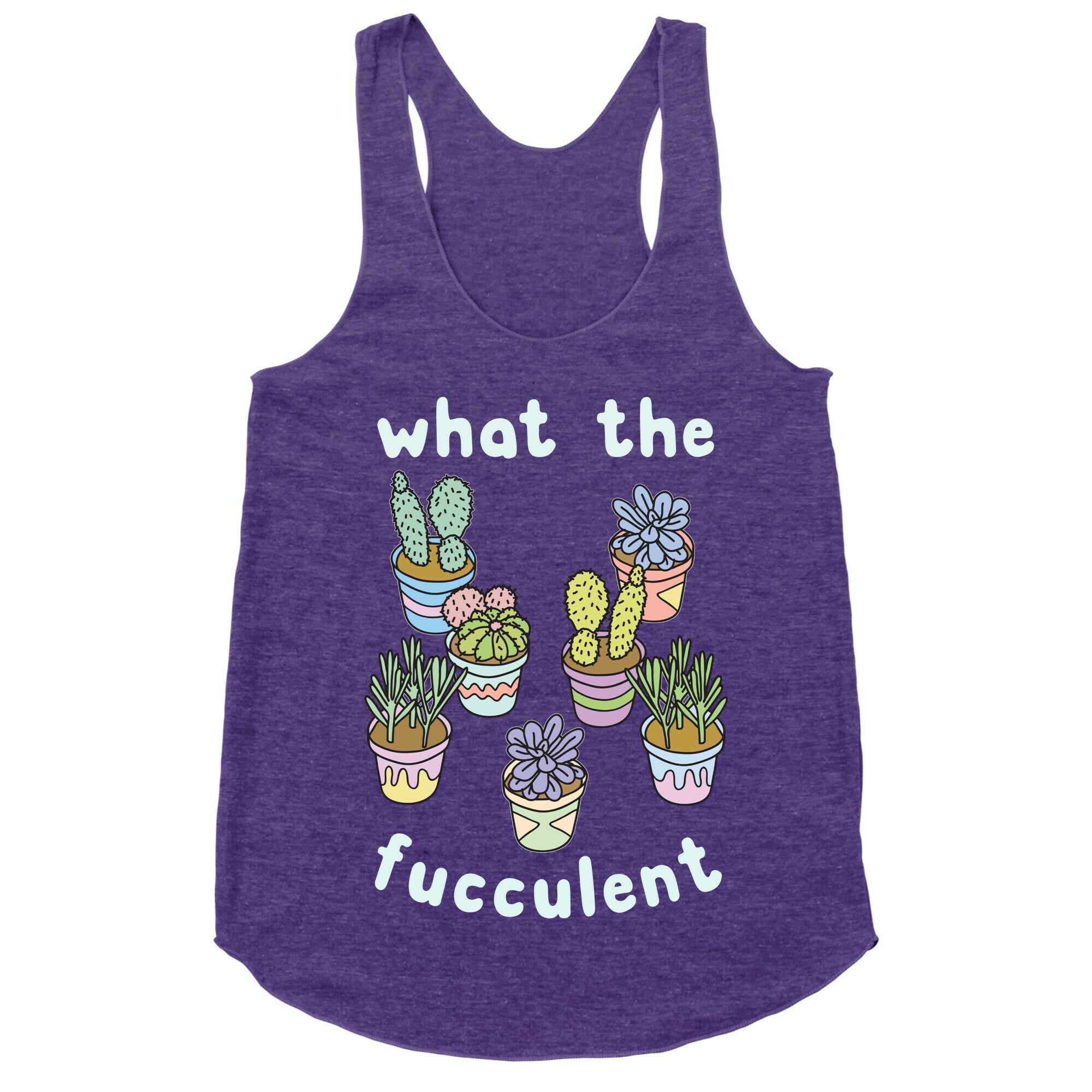 What The Fucculent Racerback Tank