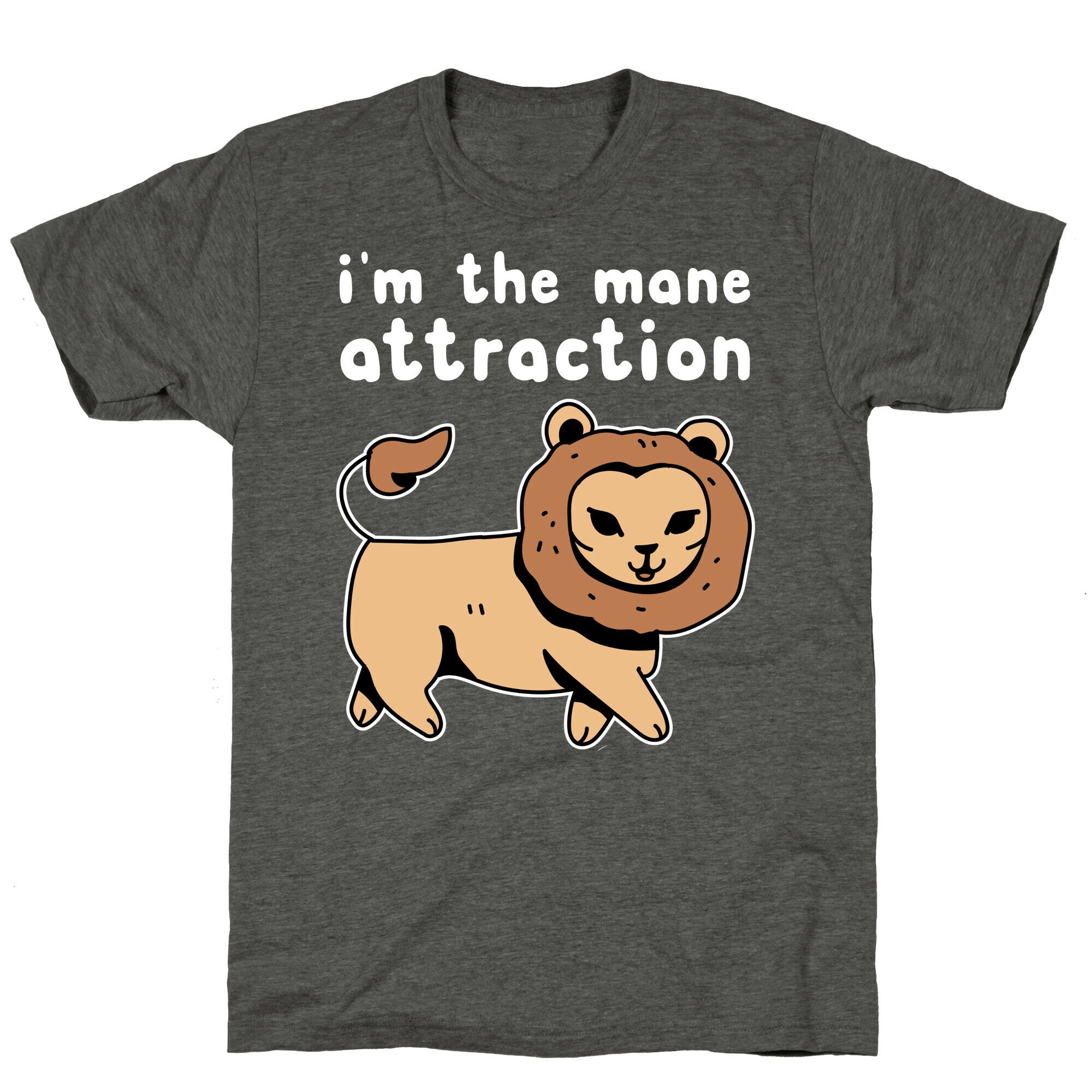 I'm The Mane Attraction Unisex Triblend Tee