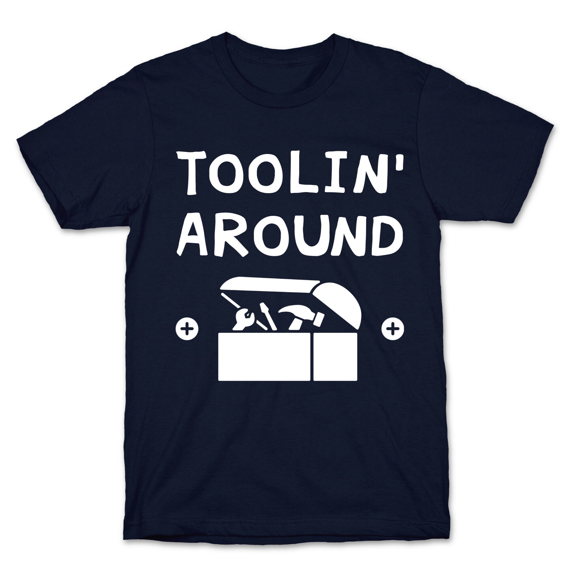 Toolin' Around T-Shirt