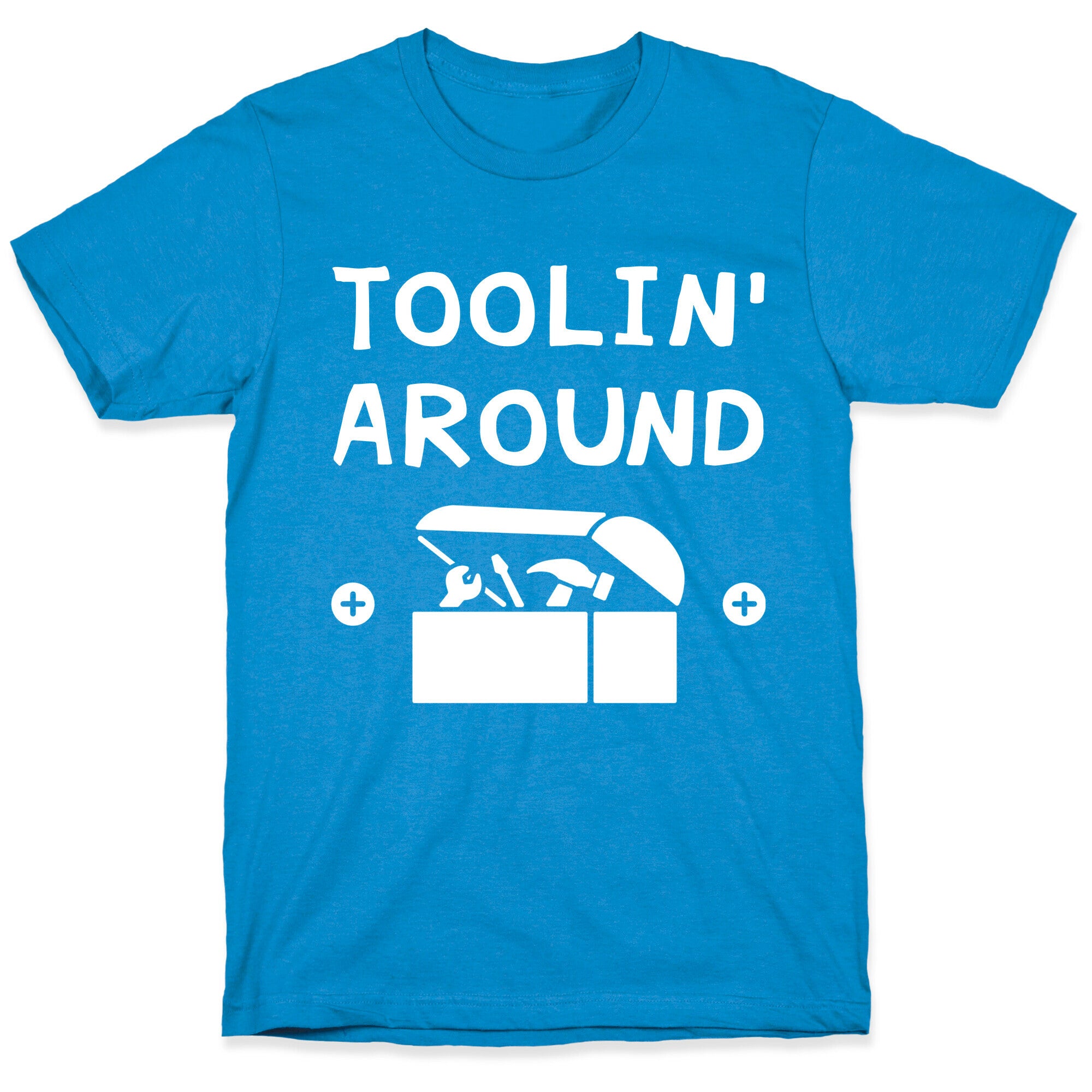 Toolin' Around T-Shirt