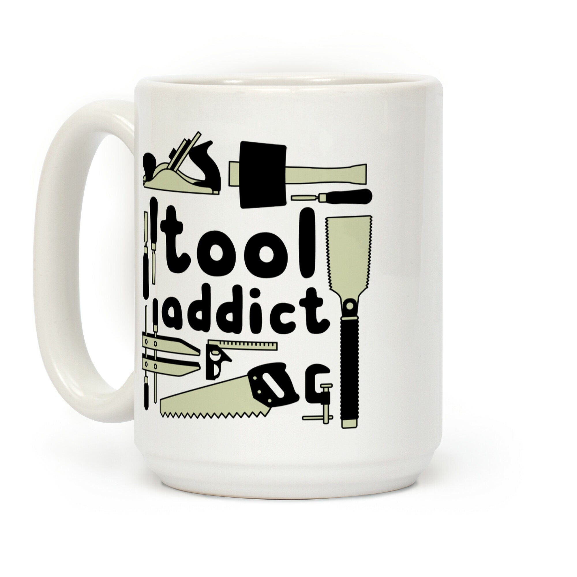 Tool Addict Coffee Mug