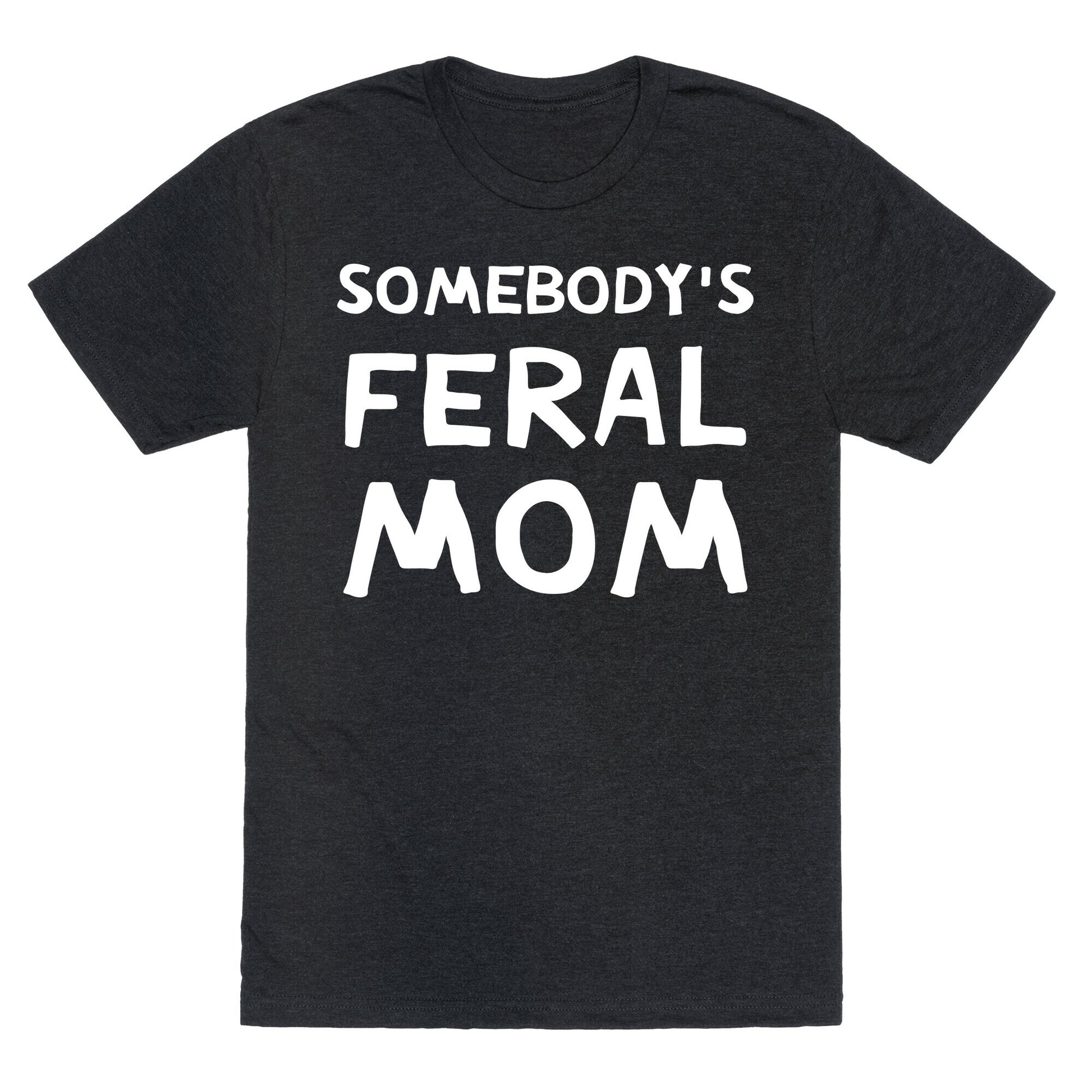 Somebody's Feral Mom Unisex Triblend Tee