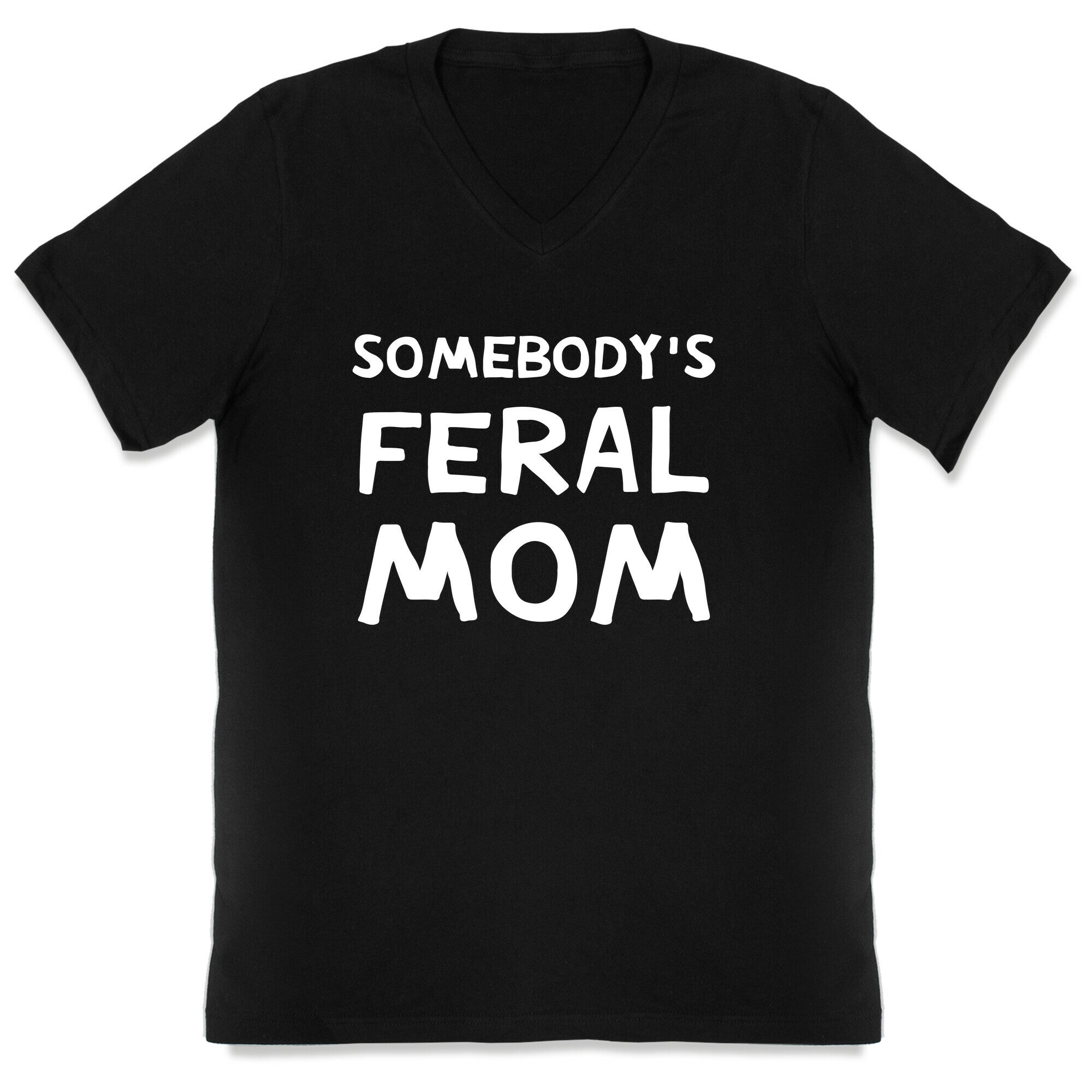 Somebody's Feral Mom V-Neck