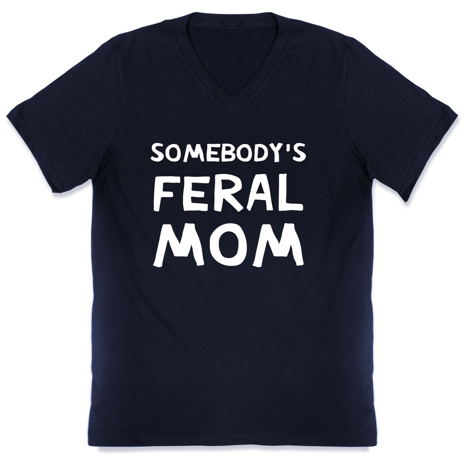 Somebody's Feral Mom V-Neck