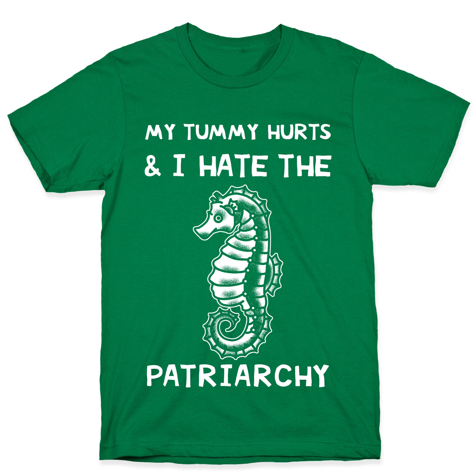 My Tummy Hurts & I Hate The Patriarchy T-Shirt