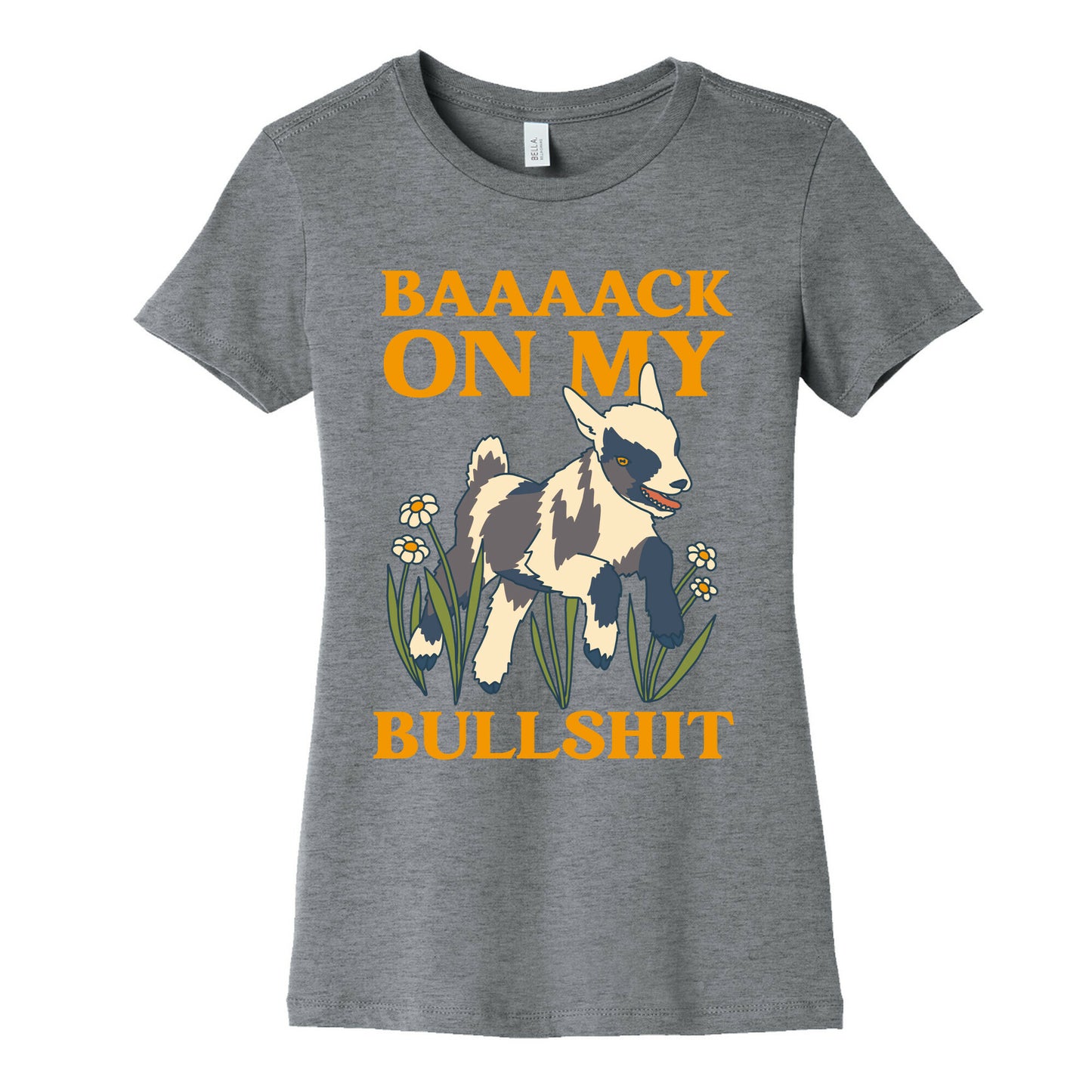 Back On My Bullshit (goat) Women's Cotton Tee