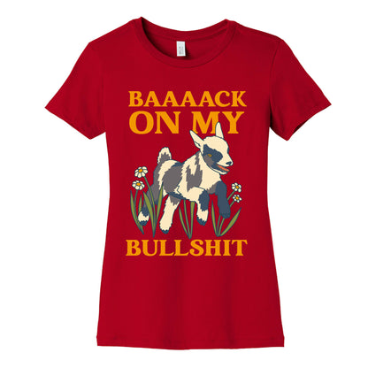 Back On My Bullshit (goat) Women's Cotton Tee