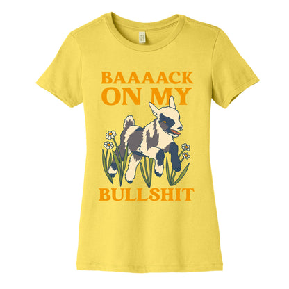 Back On My Bullshit (goat) Women's Cotton Tee