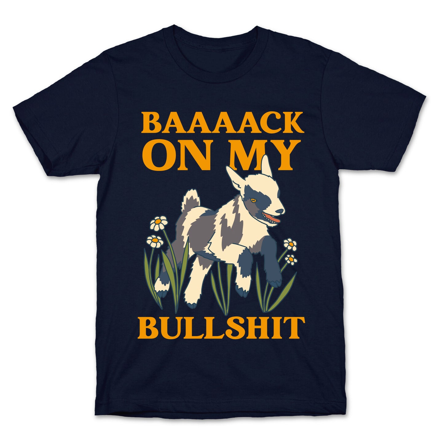 Back On My Bullshit (goat) T-Shirt