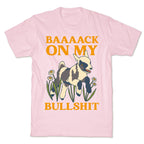 Back On My Bullshit (goat) T-Shirt
