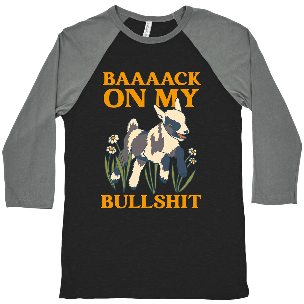 Back On My Bullshit (goat) Baseball Tee