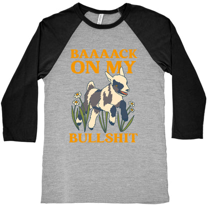 Back On My Bullshit (goat) Baseball Tee