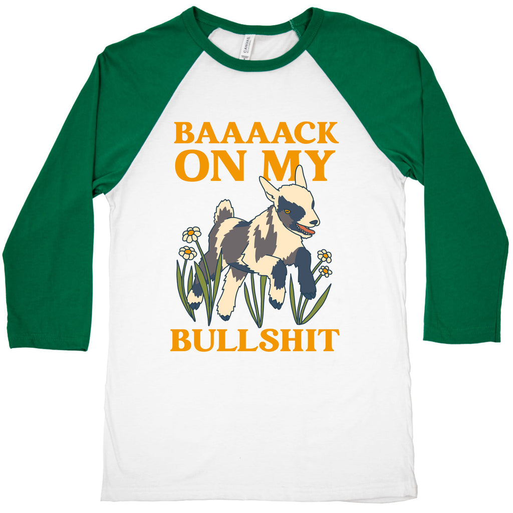 Back On My Bullshit (goat) Baseball Tee